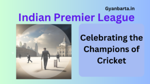 Indian Premier League (IPL)